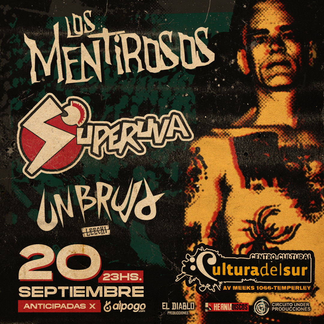Afiche del show: Los Mentirosos, Superuva y Un Brujo en Cultura del Sur, 20 de septiembre 23hs, Temperley